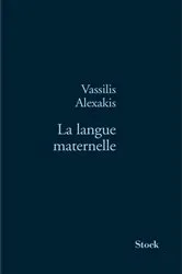 Book cover of La langue maternelle by Vassilis Alexakis