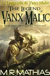 Book cover of La Leggenda di Vanx Malic by M. R. Mathias