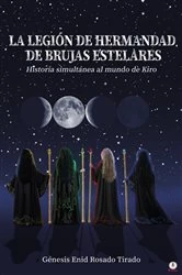 Book cover of La Legión de Hermandad de Brujas Estelares by Génesis Enid Rosado Tirado