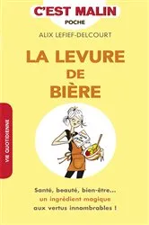 Book cover of La levure de bière, c'est malin by Unknown