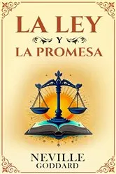 Book cover of La Ley Y La Promesa - Colección Deluxe by Neville Goddard