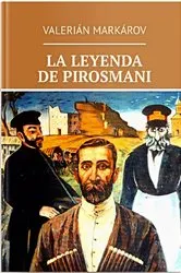 Book cover of La leyenda de Pirosmani by Valerián Markárov