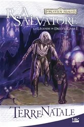 Book cover of La Légende de Drizzt, T1 : Terre natale by R.A. Salvatore