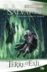 Book cover of La Légende de Drizzt, T2 : Terre d'exil by R.A. Salvatore