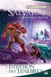 Book cover of La Légende de Drizzt, T9 : L'Invasion des ténèbres by R.A. Salvatore