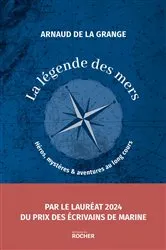 Book cover of La légende des mers by Arnaud de La Grange