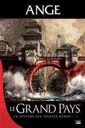 Book cover of La Légende des Tueuses-démon, T1 : Le Grand Pays by Ange
