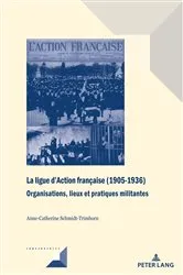 Book cover of La ligue d’Action française (1905-1936) by Michel Grunewald
