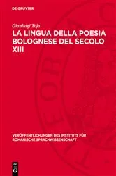 Book cover of La lingua della poesia bolognese del secolo XIII by Gianluigi Toja