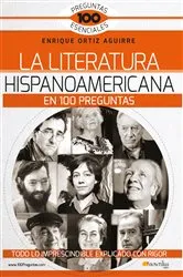 Book cover of La Literatura hispanoamericana en 100 preguntas by Enrique Ortiz Aguirre