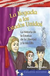 Book cover of La llegada a los Estados Unidos by Kathleen E. Bradley