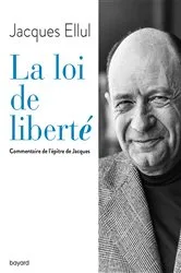 Book cover of La loi de liberté. Commentaire de l'épître de Jacques by Jacques Ellul