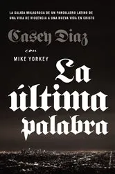 Book cover of La última palabra by Casey Diaz