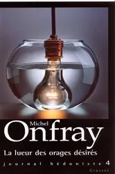 Book cover of La lueur des orages désirés by Michel Onfray
