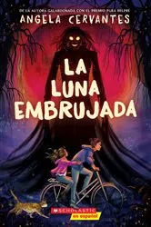 Book cover of La luna embrujada (The Cursed Moon) by Angela Cervantes