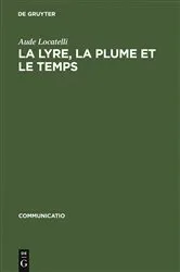 Book cover of La lyre, la plume et le temps by Aude Locatelli
