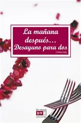 Book cover of La mañana después…Desayuno para dos by Cristina Sala