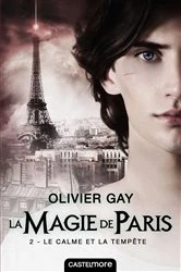 Book cover of La Magie de Paris, T2 : Le Calme et la Tempête by Olivier Gay