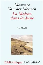 Book cover of La Maison dans la dune by Maxence Van Der Meersch