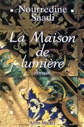 Book cover of La Maison de lumière by Nourredine Saadi