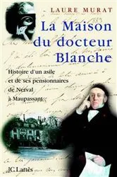 Book cover of La maison du Docteur Blanche by Laure Murat