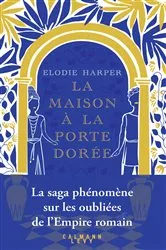 Book cover of La Maison à la porte dorée by Elodie Harper