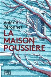 Book cover of La maison poussière by Valérie Péronnet