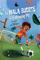 Book cover of La Mala Suerte Is Following Me by ANA SIQUEIRA