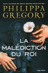 Book cover of La malédiction du roi by Philippa Gregory