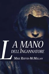 Book cover of La Mano dell'Ingannatore by Mike Reeves-McMillan