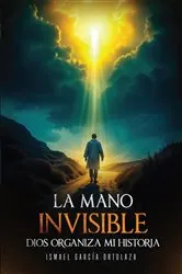 Book cover of La Mano Invisible by Ismael García Ortolaza