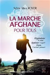 Book cover of La marche afghane pour tous by Sylvie Alice Royer