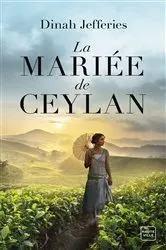 Book cover of La Mariée de Ceylan by Dinah Jefferies