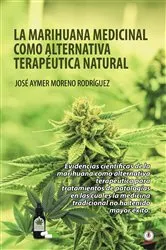 Book cover of La marihuana medicinal como alternativa terapéutica natural by Unknown