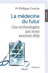 Book cover of La médecine du futur by Philippe Coucke