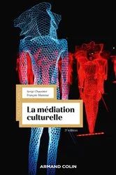 Book cover of La médiation culturelle - 3e éd. (3rd ed.) by Serge Chaumier