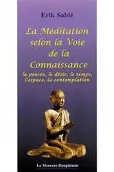 Book cover of La Méditation selon la Voie de la Connaissance by Erik Sablé