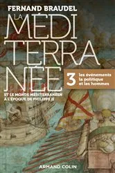 Book cover of La Méditerranée et le monde méditerranéen à l'époque de Philippe II - Tome 3 by Fernand Braudel