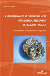 Book cover of La Méditerranée se colore de noir ou le renouvellement du roman policier by Claudia Canu Fautré