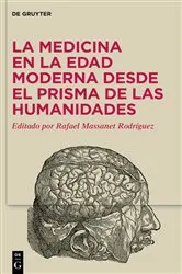 Book cover of La medicina en la Edad Moderna desde el prisma de las Humanidades by Rafael Massanet Rodríguez