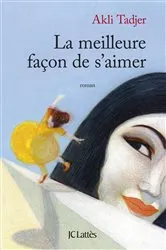 Book cover of La meilleure façon de s'aimer by Akli Tadjer