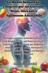 Book cover of La Mente Senza Età by Matteo Antonini
