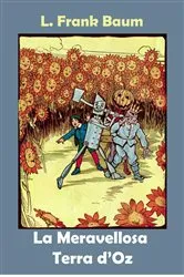 Book cover of La Meravellosa Terra d'Oz by L Frank Baum