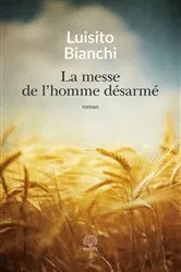 Book cover of La messe de l'homme désarmé by Unknown