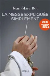 Book cover of La messe expliquée simplement by Jean-Marc Bot