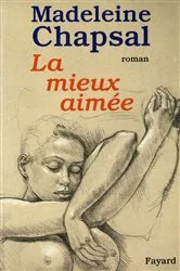 Book cover of La mieux aimée by Madeleine Chapsal