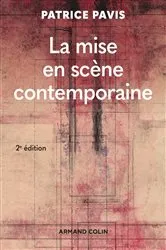 Book cover of La mise en scène contemporaine - 2e éd. (2nd ed.) by Patrice Pavis