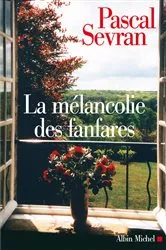 Book cover of La Mélancolie des fanfares by Unknown