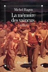 Book cover of La Mémoire des vaincus by Michel Ragon