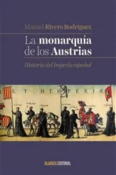 Book cover of La monarquía de los Austrias by Manuel Rivero Rodríguez